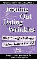 Ironing Out Dating Wrinkles