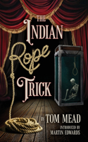 Indian Rope Trick And Other Violent Entertainments