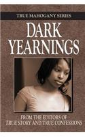 Dark Yearnings