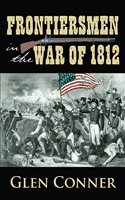 Frontiersmen in the War of 1812