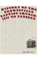 History of the Brownsville Baptist Church
