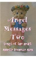 Angel Messages Two: songs of the heart