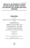 Adequacy of the Department of Health and Human Services' efforts to protect unaccompanied alien children from human trafficking