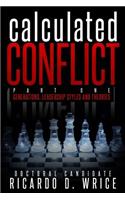 Calculated Conflict Part One: Generations, Leadership Styles, and Theories(1 Calculated Conflict)