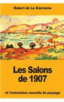 Les Salons de 1907 et l'orientation nouvelle de paysage