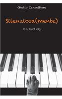 Silenziosa(mente): in a silent way