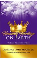 Heavenly Heritage on Earth