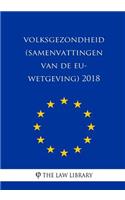 Volksgezondheid (Samenvattingen Van de Eu-Wetgeving) 2018