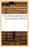 Des Colonies Agricoles Et de Leurs Avantages