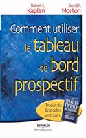 Comment utiliser le tableau de bord prospectif