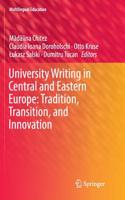 University Writing in Central and Eastern Europe: Tradition, Transition, and Innovation