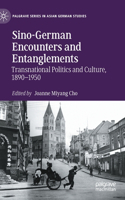 Sino-German Encounters and Entanglements