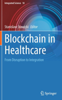 Blockchain in Healthcare: From Disruption to Integration