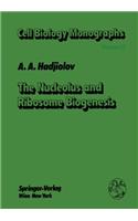 The Nucleolus and Ribosome Biogenesis
