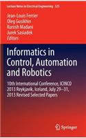 Informatics in Control, Automation and Robotics: 10th International Conference, Icinco 2013 Reykjavík, Iceland, July 29-31, 2013 Revised Selected Papers