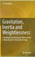 Gravitation, Inertia and Weightlessness