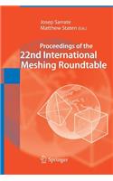 Proceedings of the 22nd International Meshing Roundtable