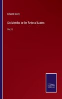 Six Months in the Federal States