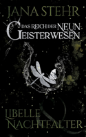 Das Reich der neun Geisterwesen: Libelle und Nachtfalter
