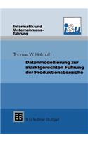 Datenmodellierung Zur Marktgerechten Führung Der Produktionsbereiche