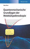 Quantenmechanische Grundlagen der Molekulspektroskopie