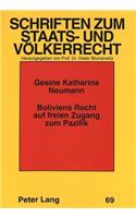 Boliviens Recht Auf Freien Zugang Zum Pazifik