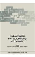 Medical Images: Formation, Handling and Evaluation