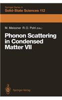 Phonon Scattering in Condensed Matter VII