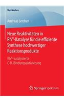 Neue Reaktivitäten in Rhiii-Katalyse Für Die Effiziente Synthese Hochwertiger Reaktionsprodukte