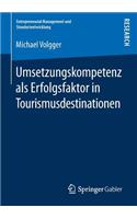 Umsetzungskompetenz als Erfolgsfaktor in Tourismusdestinationen