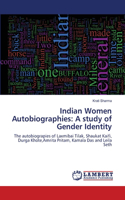 Indian Women Autobiographies: A study of Gender Identity