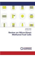 Review on Micro-Direct Methanol Fuel Cells