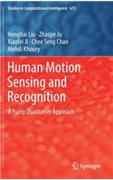 Human Motion Sensing and Recognition