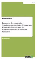 Ressourcen des gymnasialen Schwimmunterrichts in der Sekundarstufe I. Empirsche Untersuchung des Schwimmunterrichts an hessischen Gymnasien