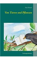 Von Tieren Und Pflanzen
