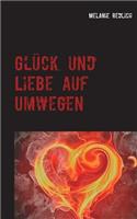 Glück und Liebe auf Umwegen