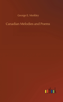 Canadian Melodies and Poems