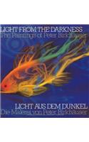 Light from the Darkness / Licht Aus Dem Dunkel