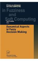 Dynamical Aspects in Fuzzy Decision Making