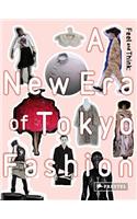 Feel and Think: A New Era of Tokyo Fashion