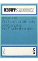 Rechtsmedizinische Probleme in der Psychotherapie