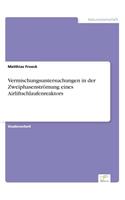Vermischungsuntersuchungen in der Zweiphasenströmung eines Airliftschlaufenreaktors