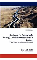 Design of a Renewable Energy Powered Desalination System