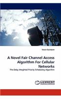 A Novel Fair Channel Access Algorithm For Cellular Networks: (English)