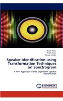 Speaker Identification using Transformation Techniques on Spectrogram