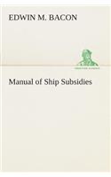 Manual of Ship Subsidies