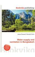 Water Supply and Sanitation in Bangladesh