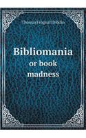 Bibliomania or Book Madness