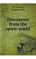 Discourses from the Spirit-World