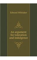 An Argument for Toleration and Indulgence
